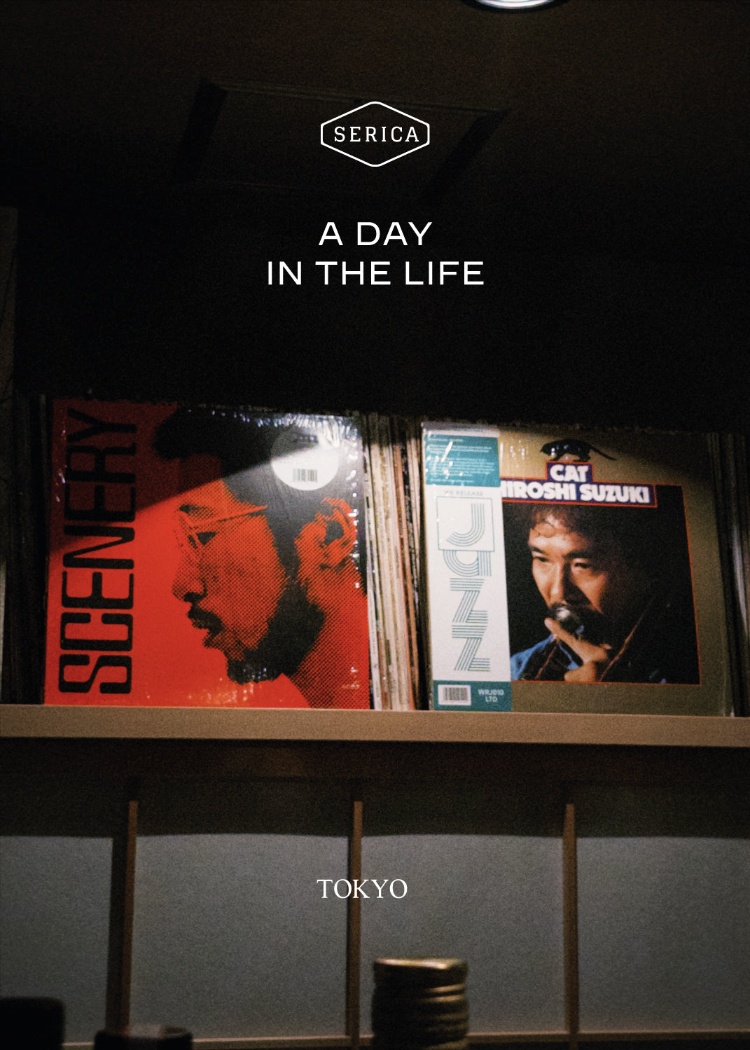 Serica Story - A day in the life : Tokyo